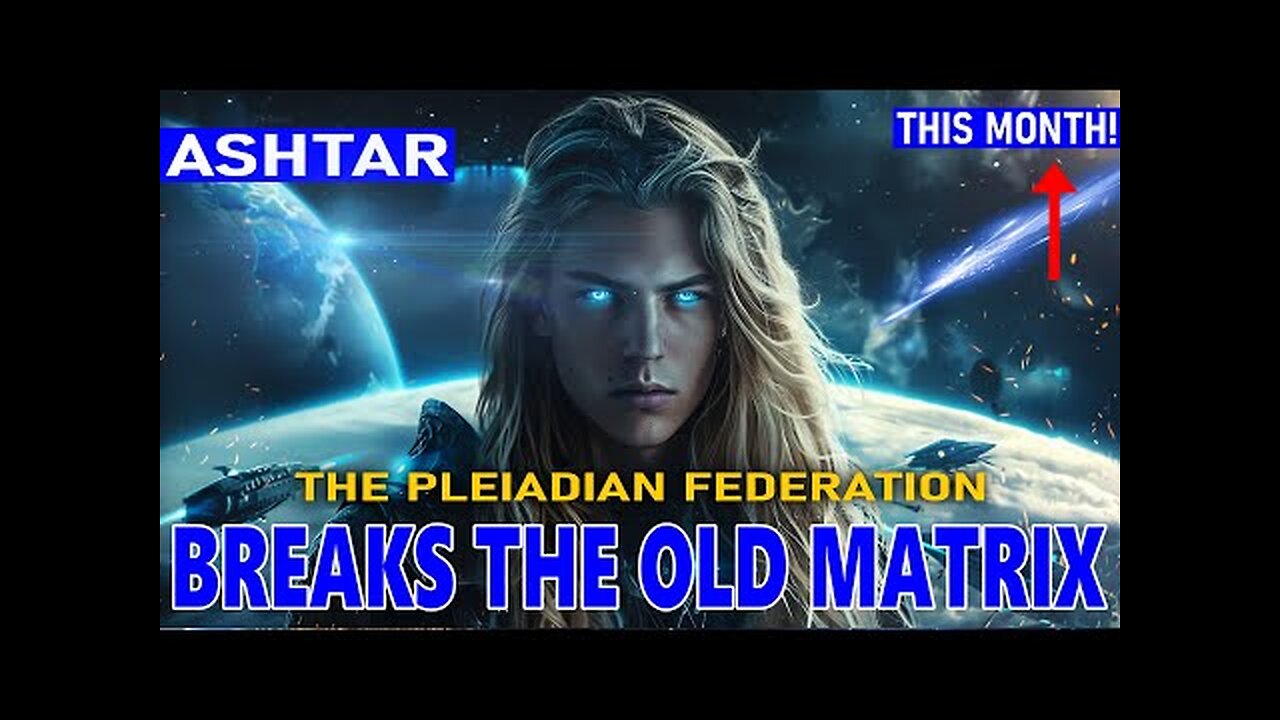 Ashtar Commander: This Month Breaks The Old MATRIX!!