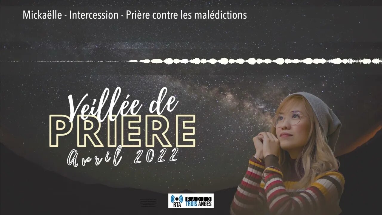 Mickaëlle - Intercession - Prière contre les malédictions