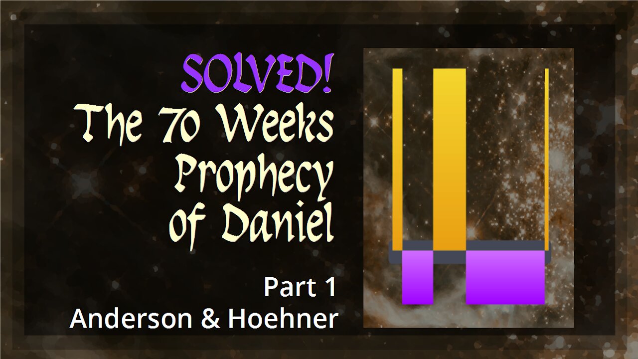 Solved! The 70 Weeks Prophecy of Daniel - Part 1