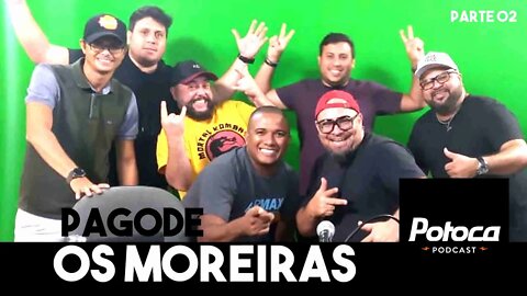 #PTC65 PAGODE COM OS MOREIRAS PARTE 02