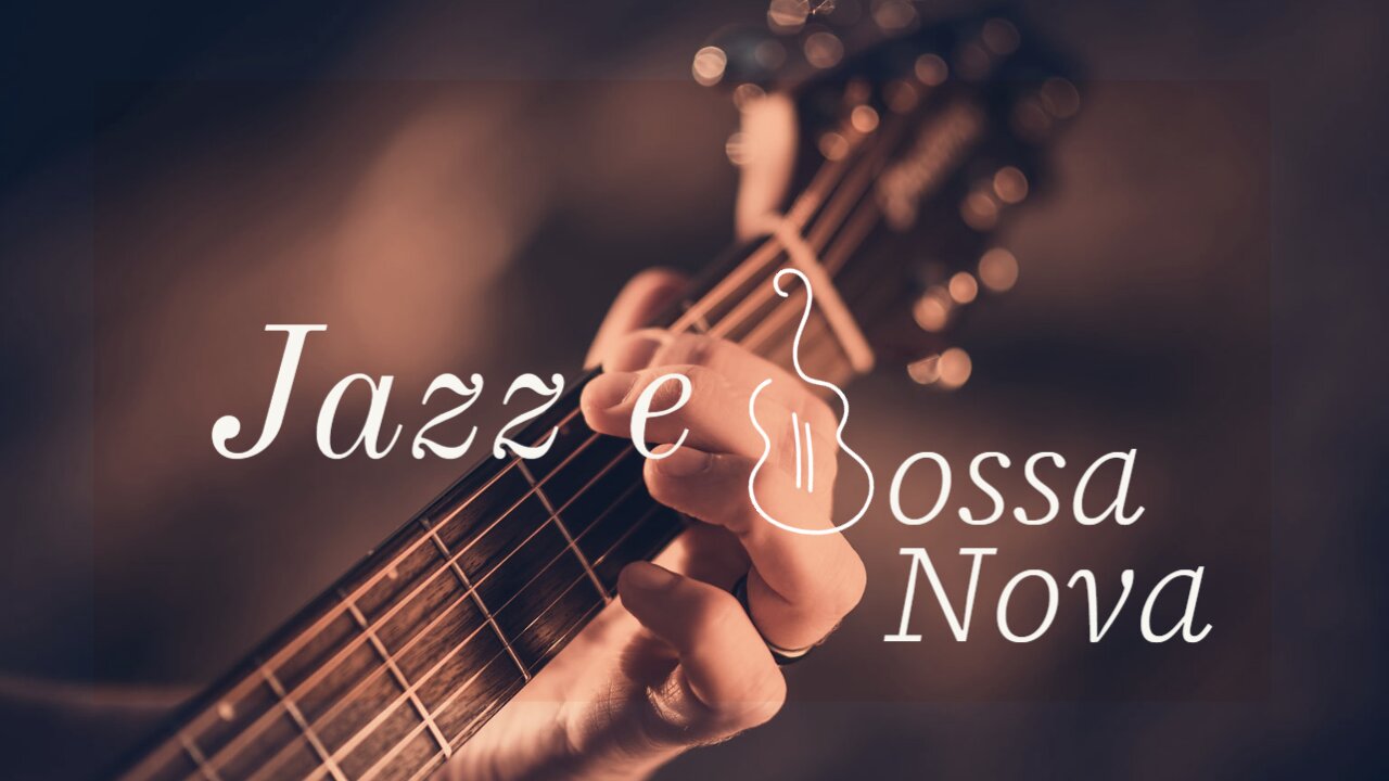 Jazz | Bossa Nova | Music to enjoy and relax | Jazz | Bossa Nova Música para curtir e relaxar