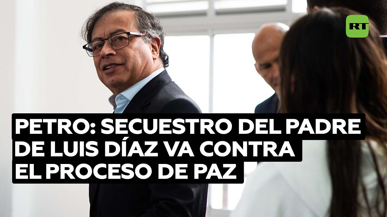 Petro reprocha al ELN no haber "sido capaz" de liberar al padre del futbolista Luis Díaz