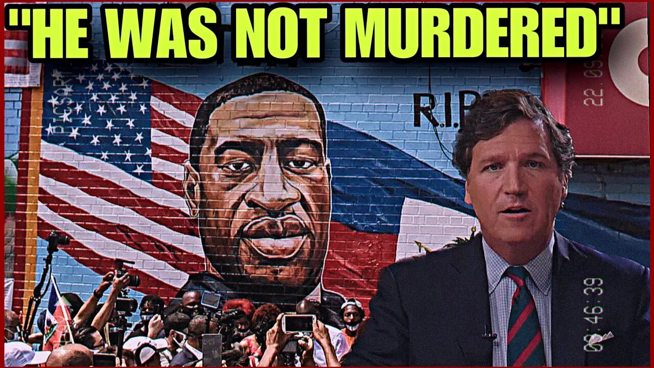 Tucker Carlson DROPS New BOMBSHELL EVIDENCE about George Floyd..