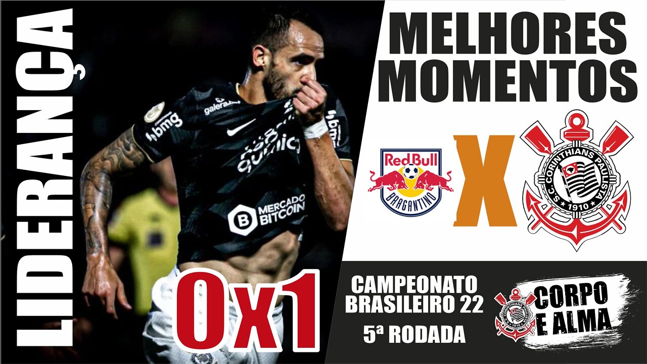 CORINTHIANS LÍDER - Bragantino 0 x 1 Corinthians - MELHORES MOMENTOS - 5ª rodada