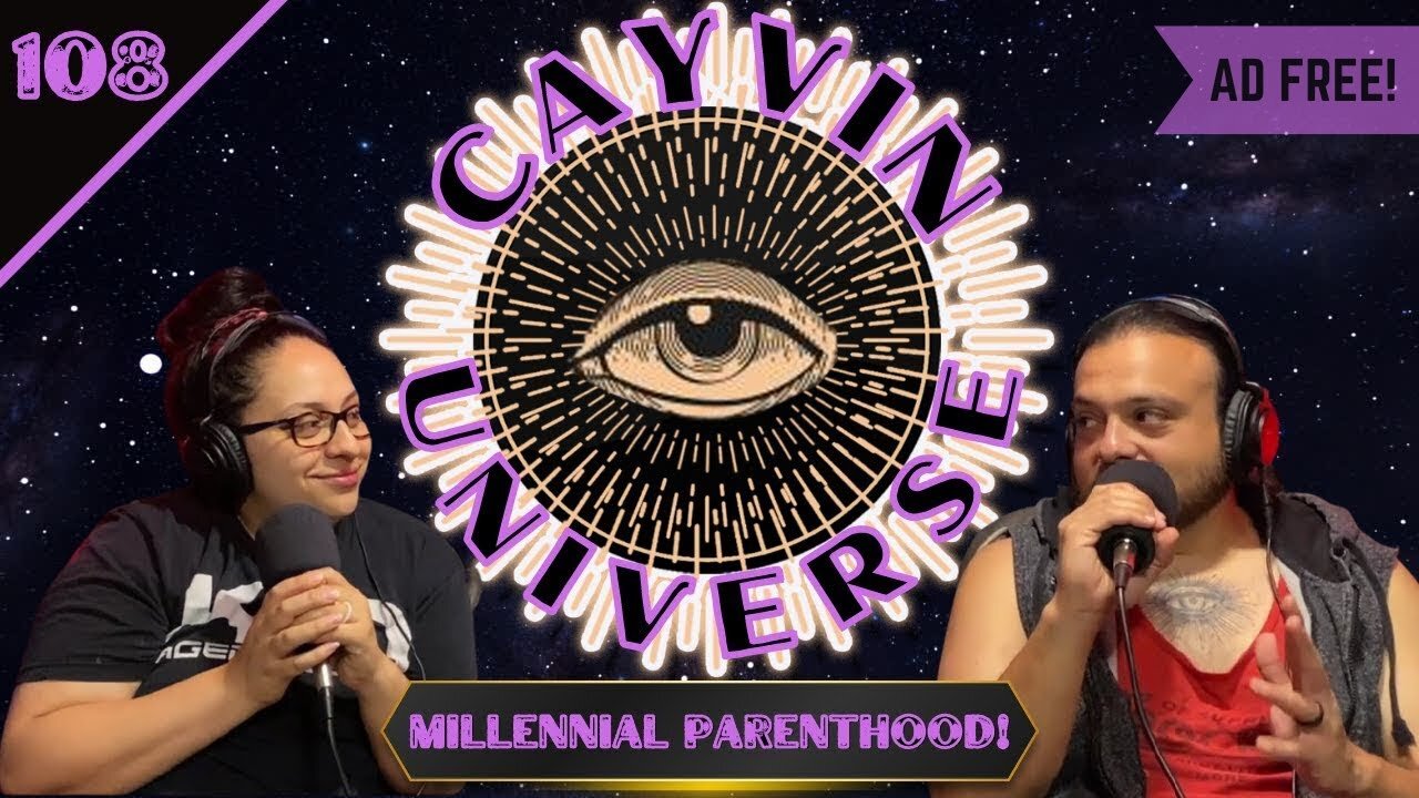 Millennial Parenthood! | CayVin Universe 108