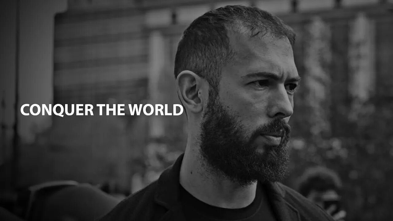 CONQUER THE WORLD - Best Motivational Speech by Andrew Tate