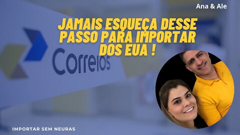 Jamais esqueça desse passo para Importar dos EUA!