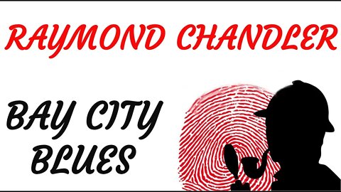 KRIMI Hörspiel - Raymond Chandler - BAY CITY BLUES