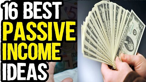 16 Passive Income Ideas you must know