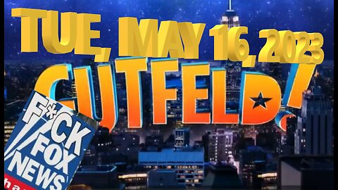 Gutfeld 05-16-2023