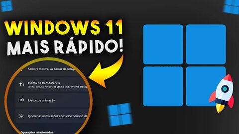 Como DESATIVAR AS ANIMAÇÕES do Windows 11 e deixar o PC MAIS RÁPIDO!