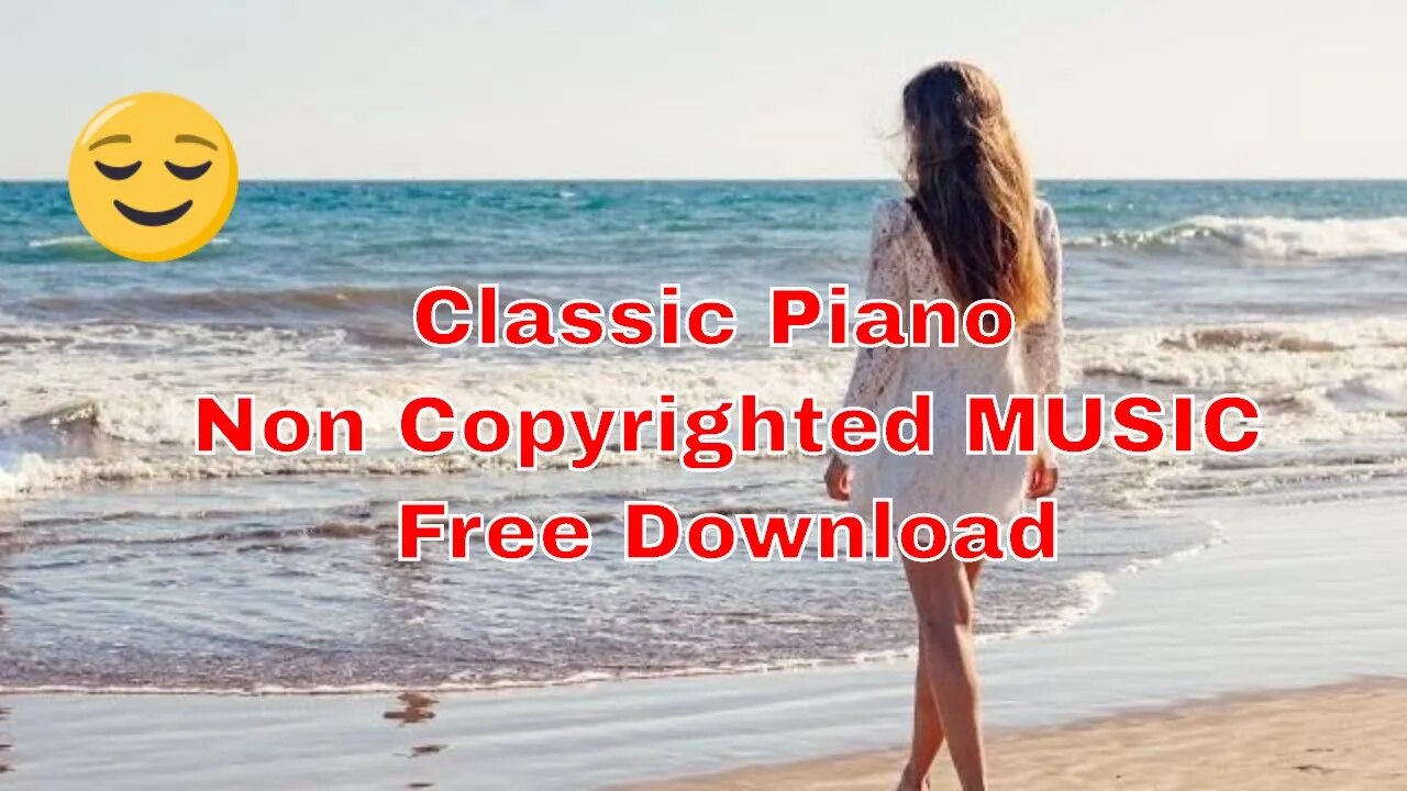 ♫ Classic Piano Non Copyrighted MUSIC ♫ Free Download All + Extra Tracks #67