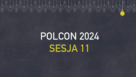 Polcon24 - Sesja 11 - Pastor Janusz + Pastor Maciek