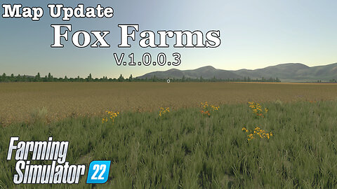 Map Update | Fox Farms | V.1.0.0.3 | Farming Simulator 22