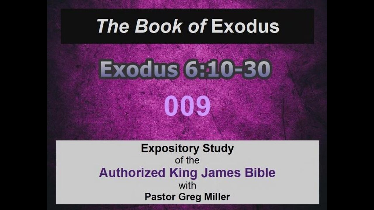 009 Exodus 6:10-30 (Exodus Studies)