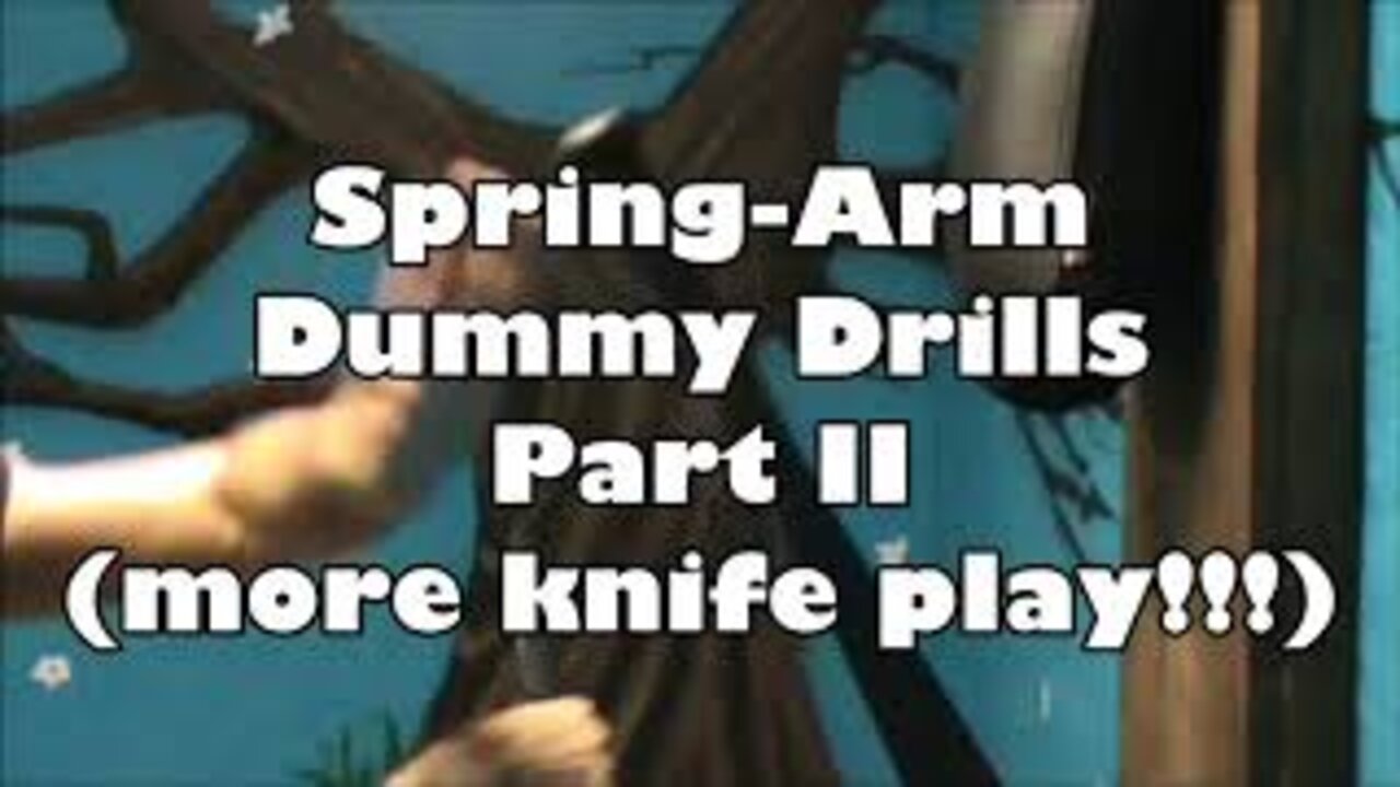 Wing Chun Spring-Arm Dummy Drills Part 2 -- Knife Work