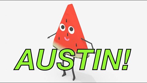 Happy Birthday AUSTIN! - WATERMELON Birthday Song