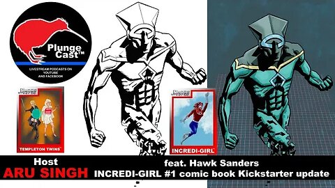 PlungeCast™ Its the Final Countdown to Incredi-Girl #1 campaign on Kickstarter w' Hawke & Hugo