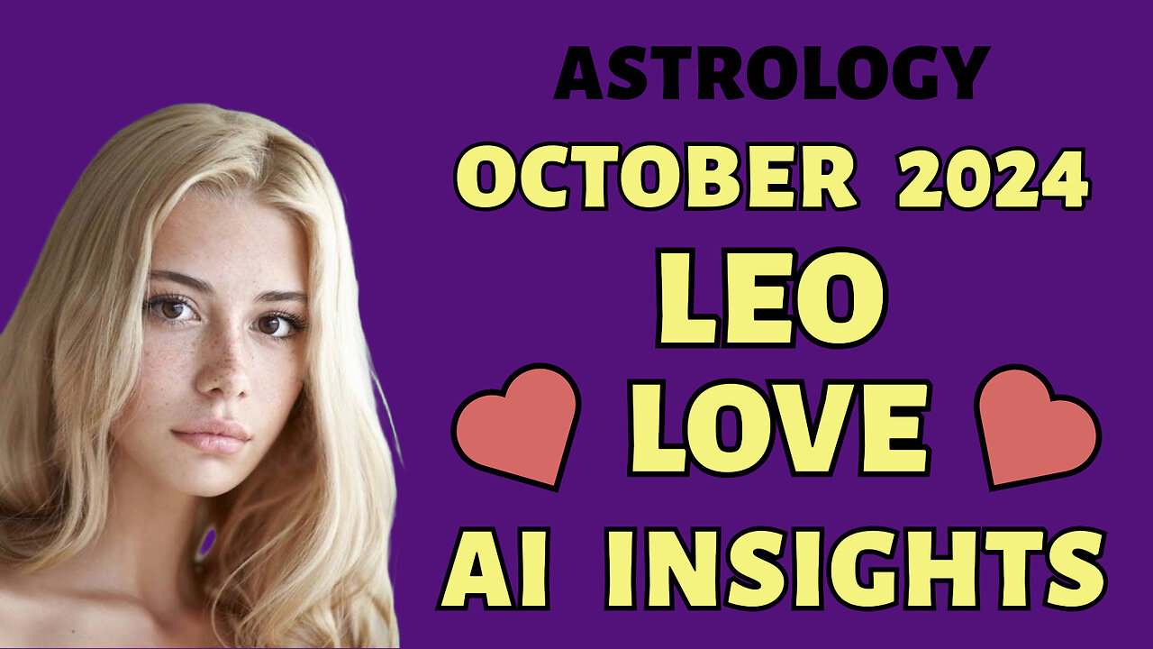 AI Predicts Leo's Fiery Love Connections: October 2024 Zodiac Forecast