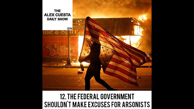 [Daily Show] 12. The Federal Government Shouldn't Make Excuses for Arsonists