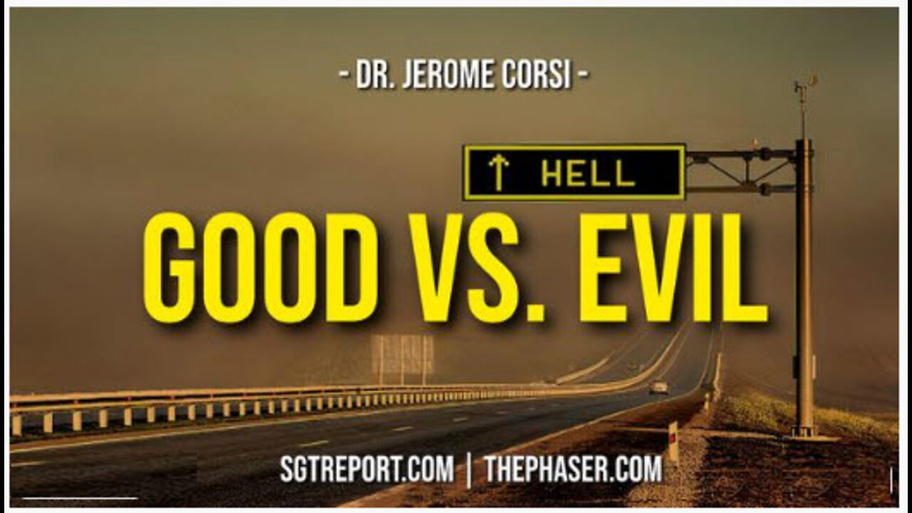 GOOD VS. HARDCORE MARXIST SATANIC EVIL -- Dr. Jerome Corsi