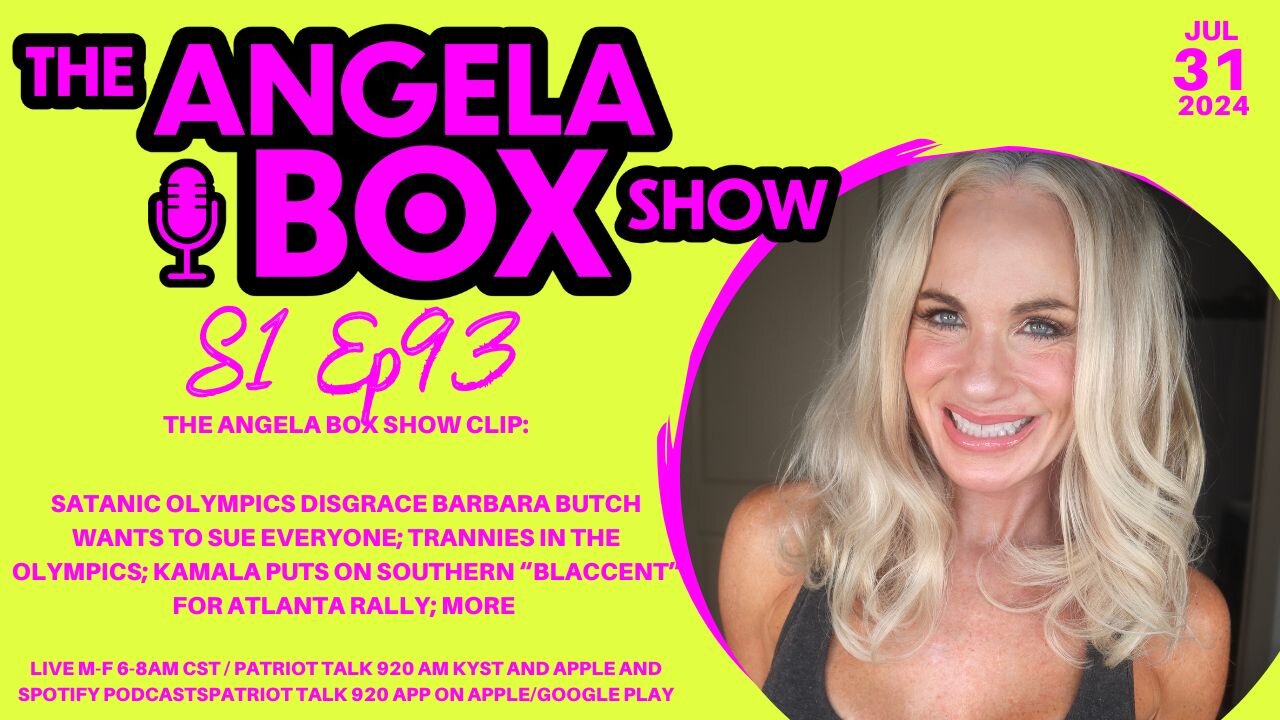 The Angela Box Show-7.31.24-Barbara Butch Wants to Sue Everyone; Kamala Whips Out Southern Blaccent