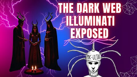 The Dark Web Chronicles: Illuminati Exposed