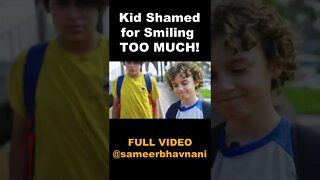 Kid Shamed for ALWAYS SMILING! #shorts #sameerbhavnani