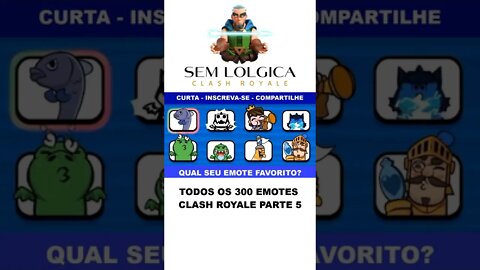 TODOS OS 300 EMOTES CLASH ROYALE PARTE 5 #shorts