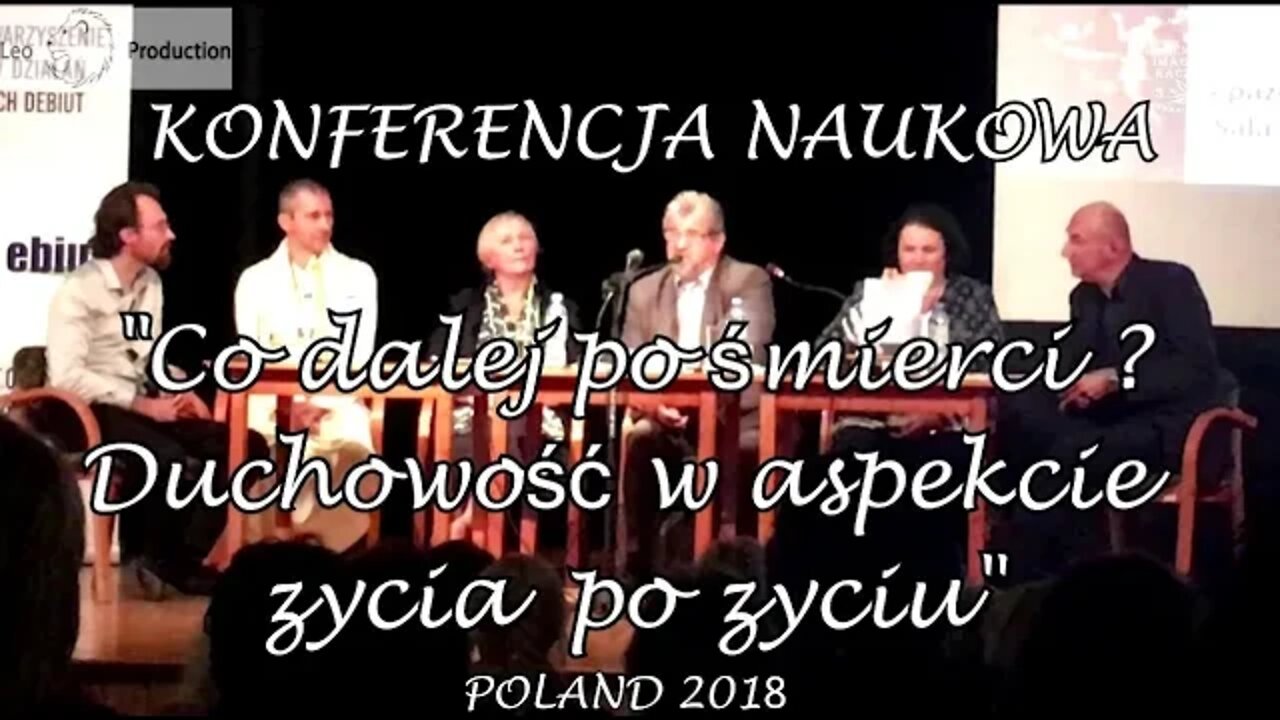 CO DALEJ PO ŚMIERCI ? SMIERĆ DUSZY CZŁOWIEKA NIE ISTNIEJE - DUCHOWOŚĆ /DEBATA/ 2018 © TV LEO-STUDIO