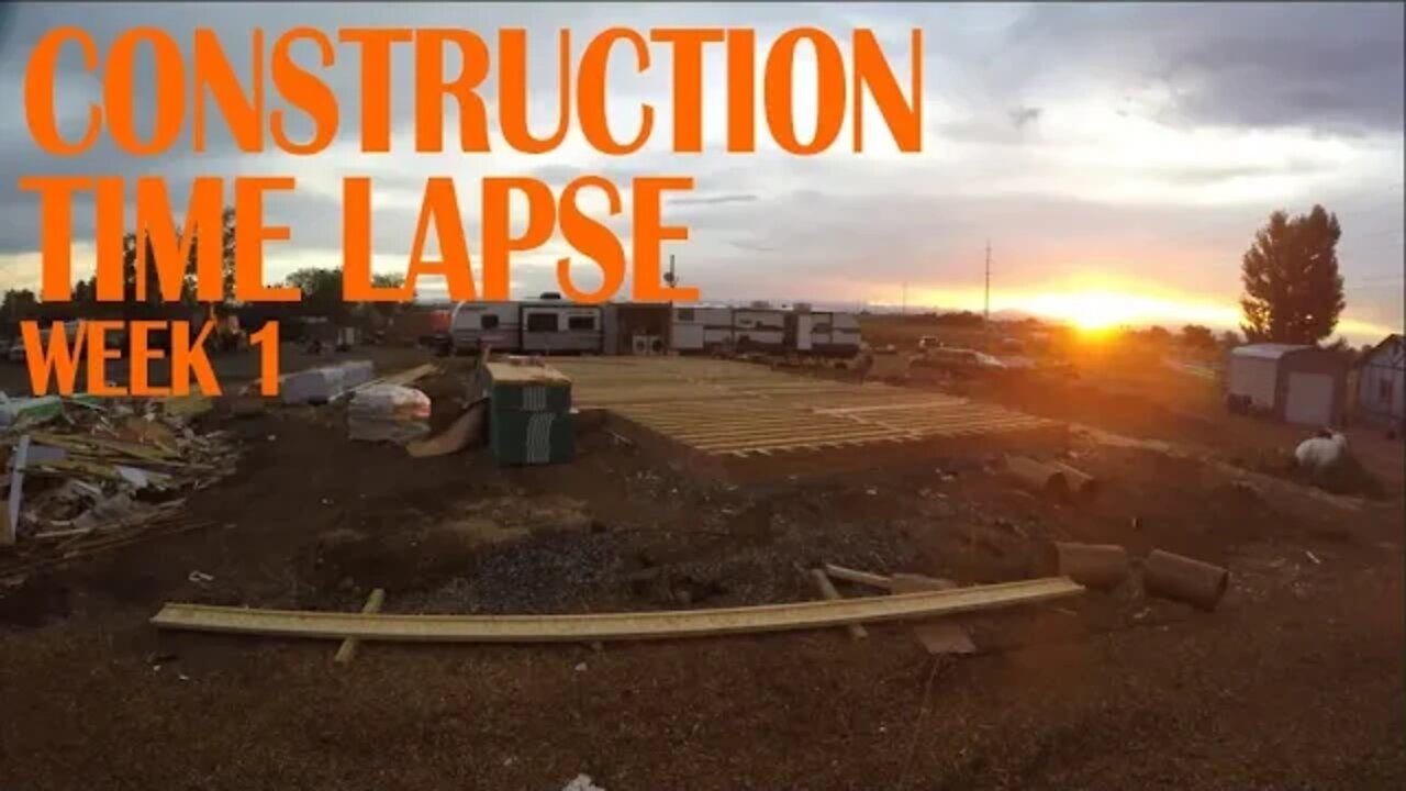 CONSTRUCTION TIME LAPSE - WEEK 1