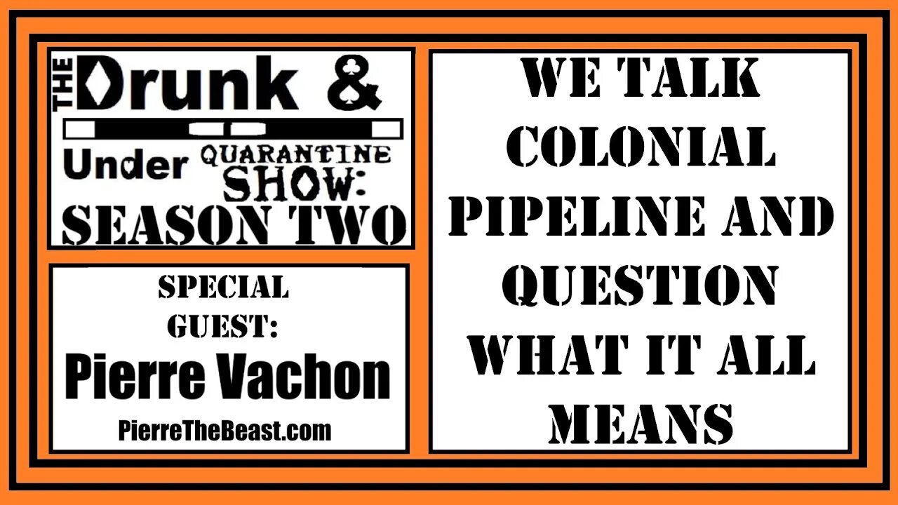 Colonial Pipeline Got A Ransomware Attack. What's It All Mean? 4 Drunk Entertainers Talk About It