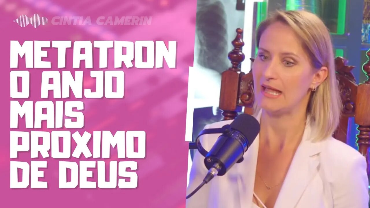 METATRON O ANJO MAIS PRÓXIMO DE DEUS - CINTIA CAMERIN