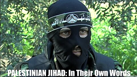 Palestinian Jihad: In Their Own Words