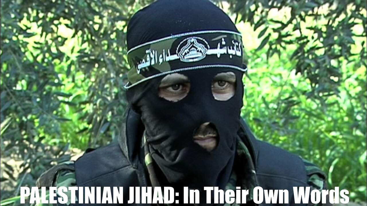 Palestinian Jihad: In Their Own Words