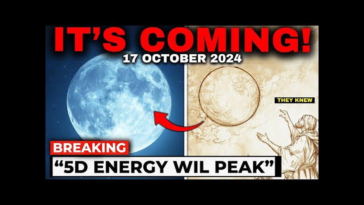 I Warned You! The Oct 17 SUPERMOON Will Change Everything – 5D Energy!