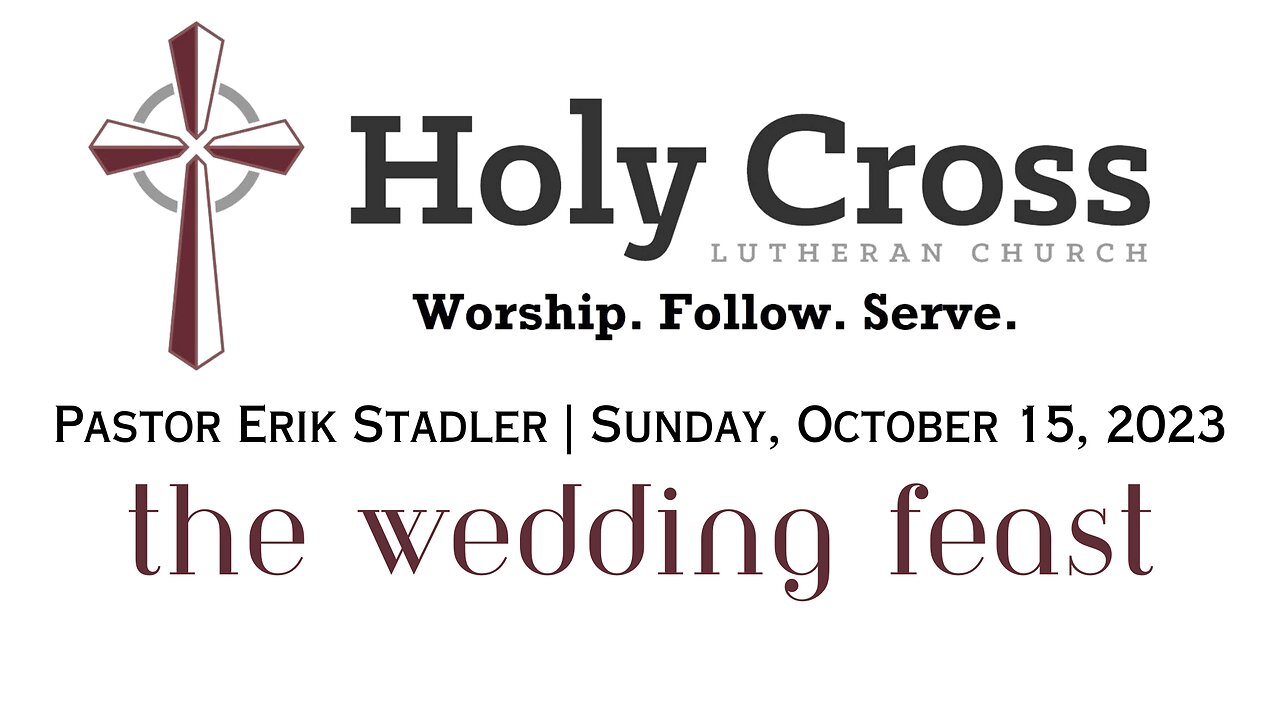 10/15/2023 | The Wedding Feast | Holy Cross Lutheran Church | Midland, Texas