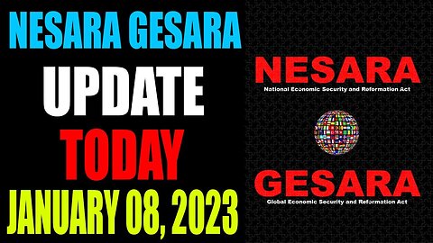 NESARA GESARA UPDATE EXCLUSIVE TODAY JANUARY 08, 2023 - TRUMP NEWS