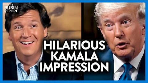 WATCH TRUMP'S KAMALA HARRIS IMPRESSION CRACK TUCKER UP