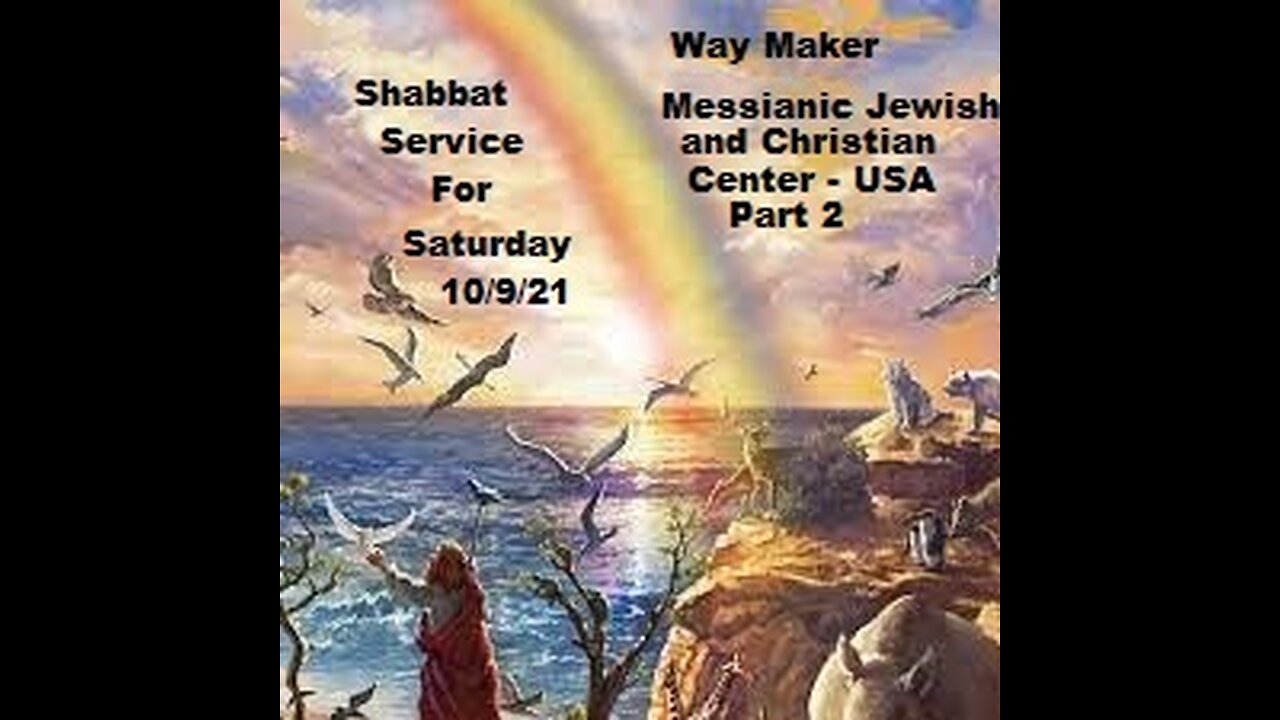 Parashat Noah or Noach - Shabbat Service for 10.9.21 - Part 2