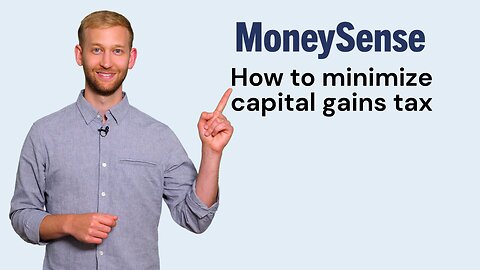 How to minimize capital gains tax.