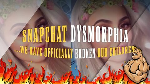 Snapchat DYSMORPHIA - America Has BROKEN It's Children