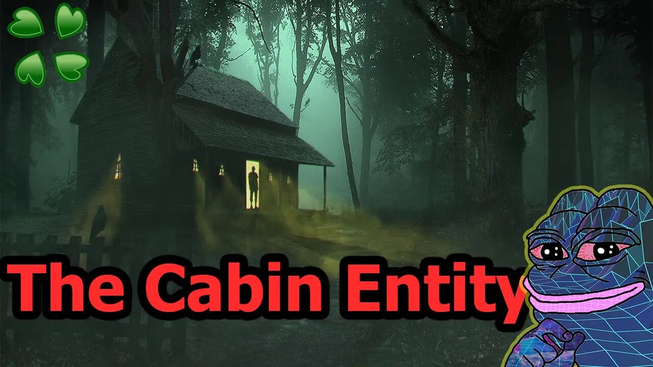 4Chan Scary Stories :: The Cabin Entity