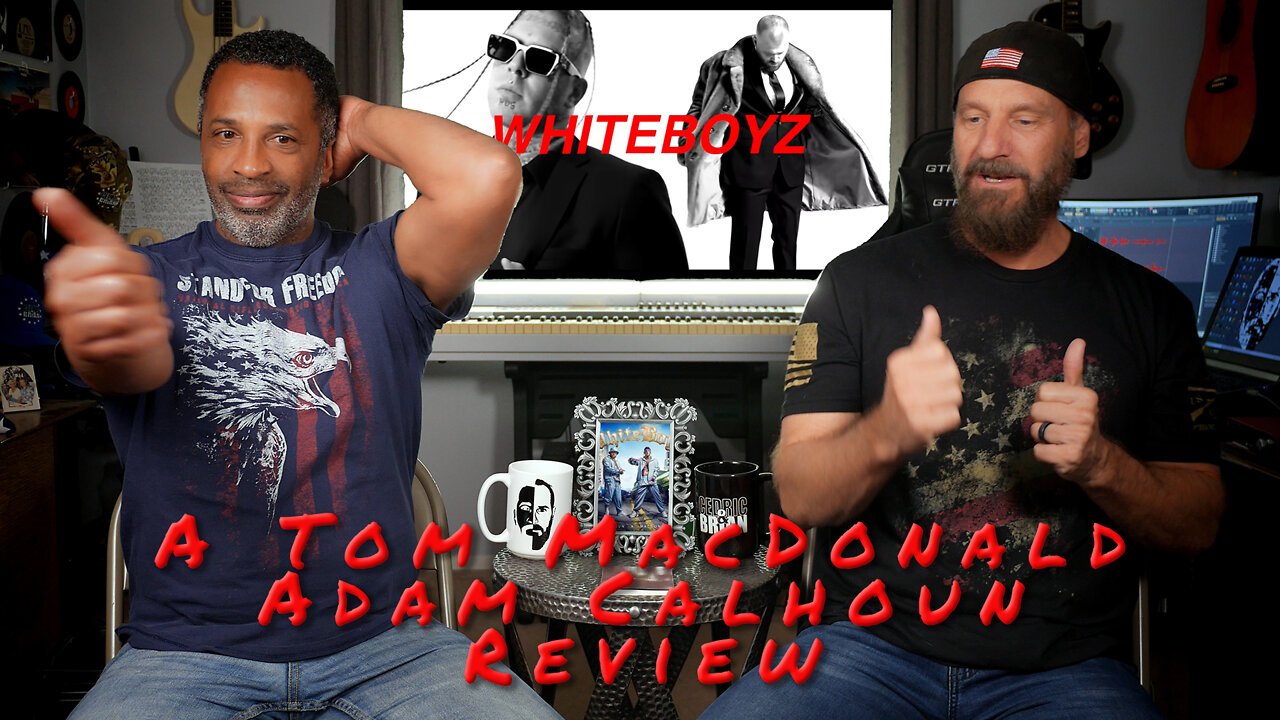 "Whiteboyz", A Tom MacDonald and Adam Calhoun Review