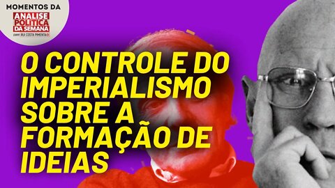 O pensamento dos pós-estruturalistas é manipulado? | Momentos da Análise Política da Semana