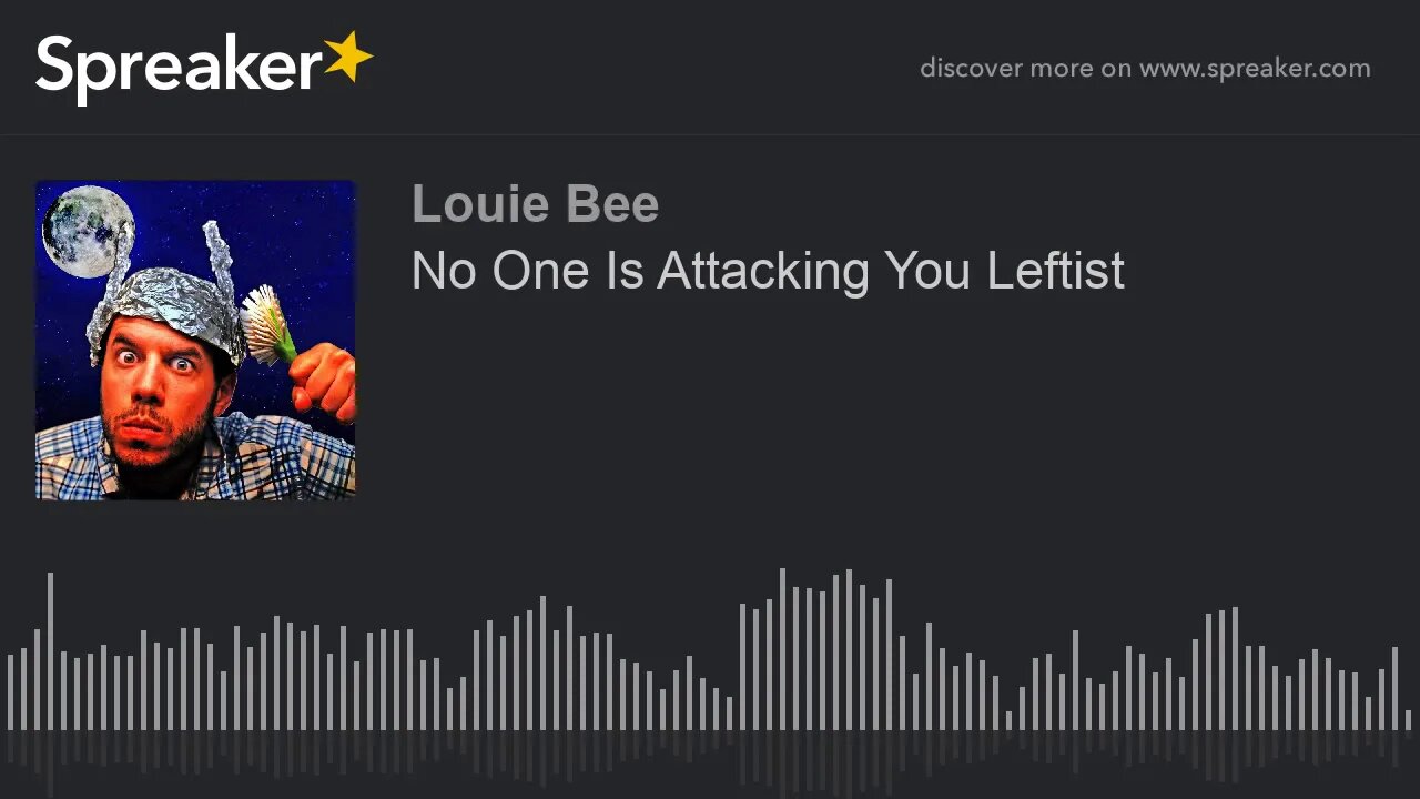 No One Is Attacking You Leftist