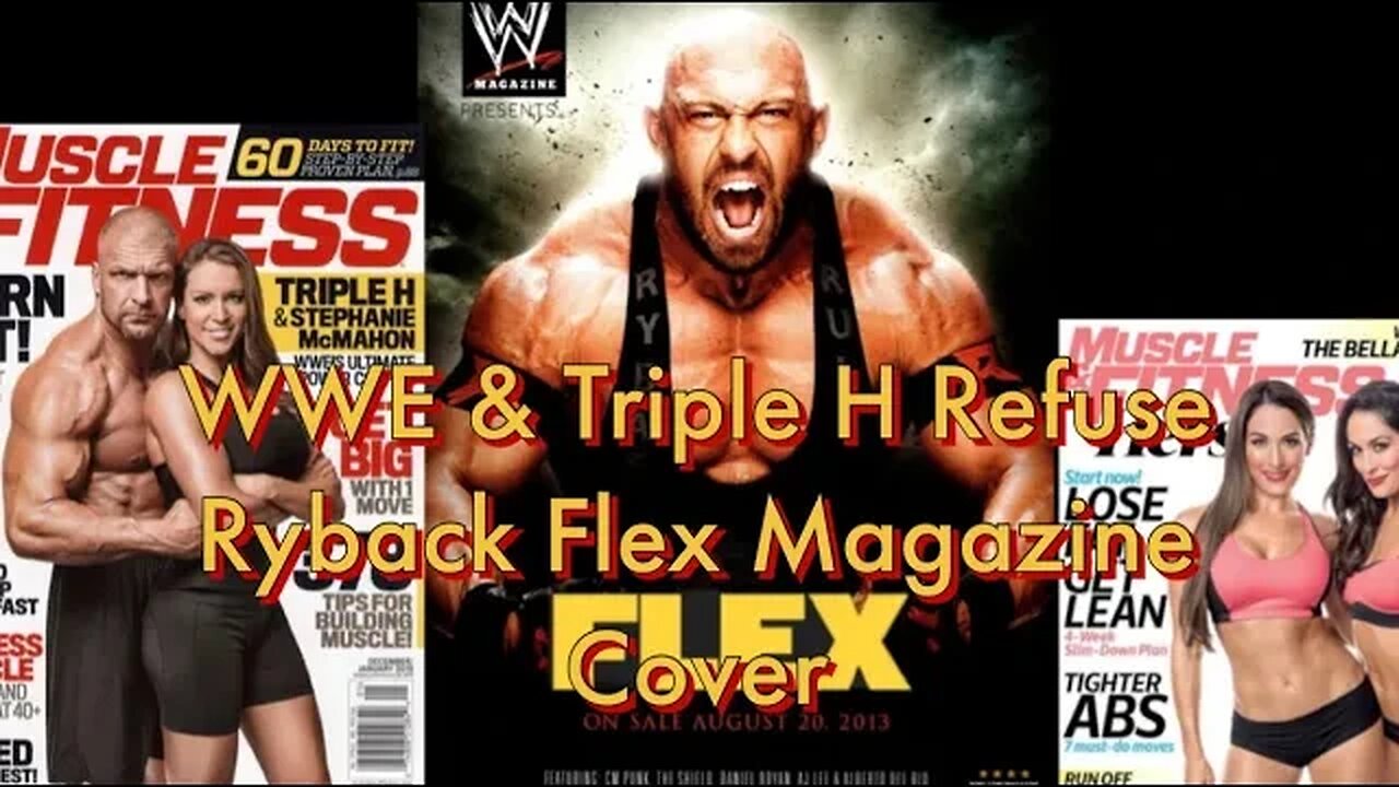 WWE & Triple H Refuse Ryback Flex Magazine Cover