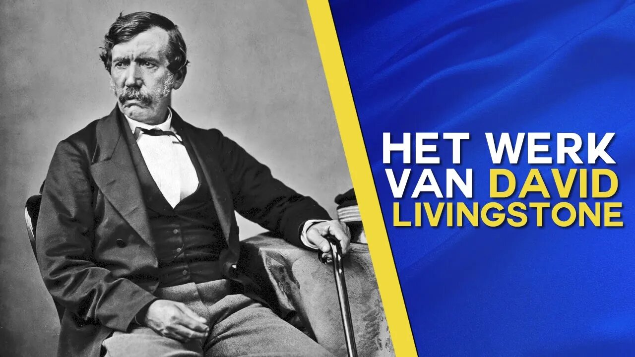 Het Nobele Werk van David Livingstone