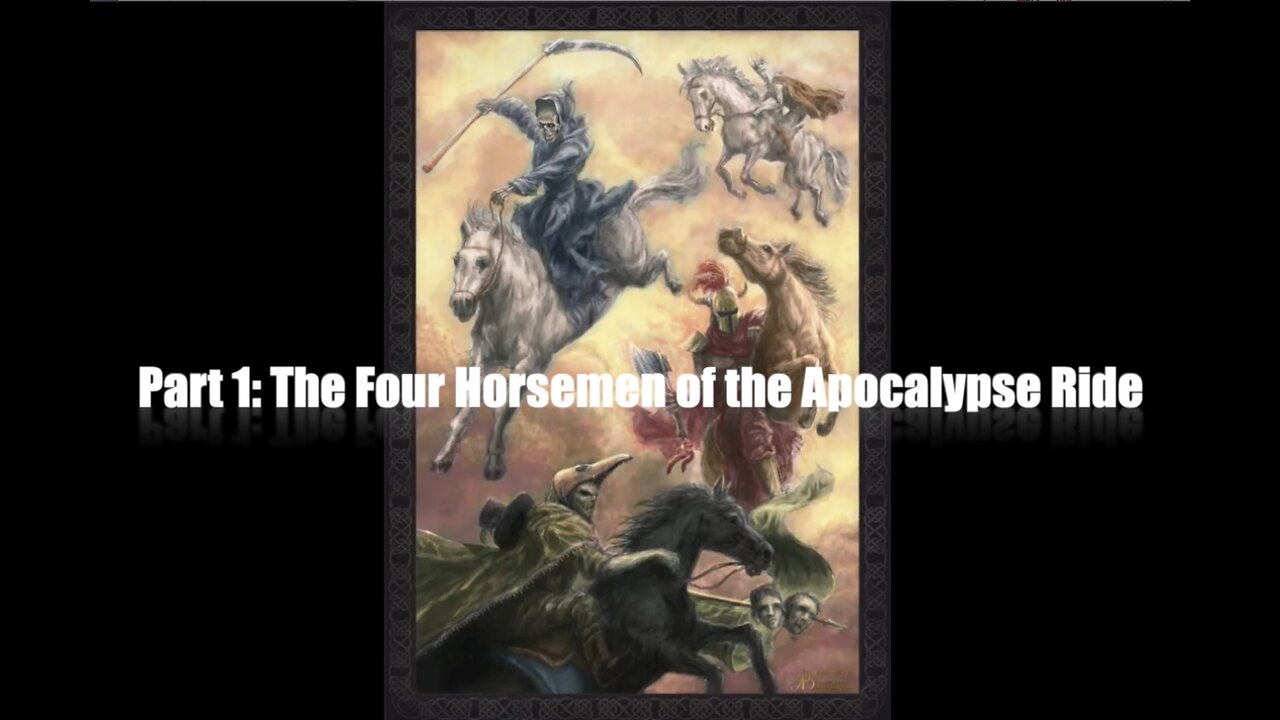 Is Tribulation Upon Us? Part 1: The Four Horsemen of the Apocalypse Ride