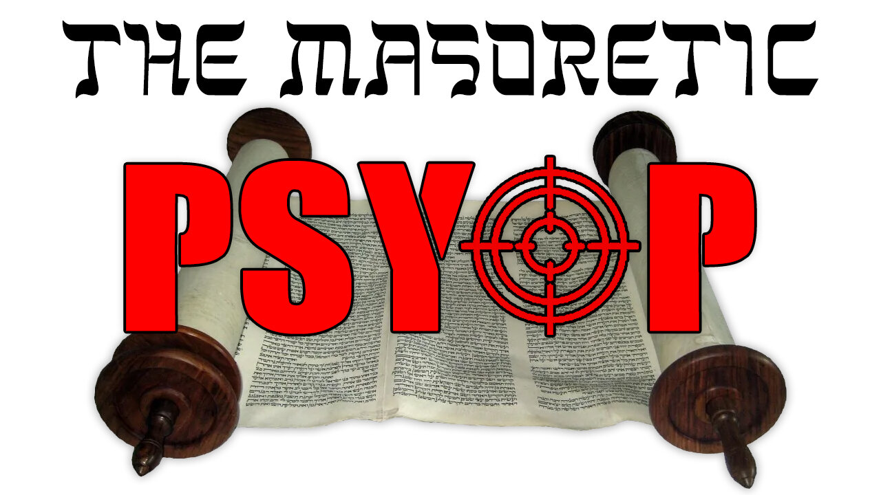 The Masoretic Psyop